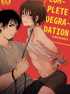 [Schweinchen 31] Complete Degradation