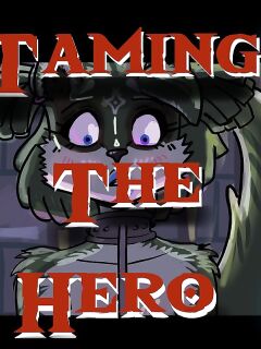 [HariboArts] Taming The Hero (Incomplete)