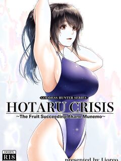 [MYTHICAL WORLD (Lioreo)] HOTARU CRISIS ~The Fruit Succeeding Akane Munemo~ + Extras [Chalklog]
