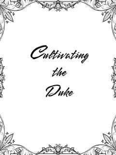 Cultivating the Duke