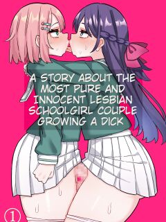 [Hotaru] A Story About The Most Pure And Innocent Lesbian Schoolgirl Couple Growing A Dick [Erelzen]
