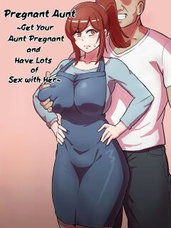 [Boundary] Bote Oba ~Isourou Saki no Oba-san o Haramasete Botebara Sex Zanmai!~ | Pregnant Aunt ~Get Your Aunt Pregnant and Have Lots of Sex with Her~ [DarklordMTLs]