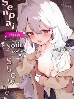 [Rimu Chanchi (Uni Cream Korokke)] Senpai no Kakkoii Oshasei Misete kudasai | Senpai, please show me your coolest orgasm [COHQ]