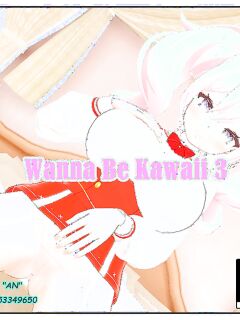 [AN] Wanna Be Kawaii 3 Preview