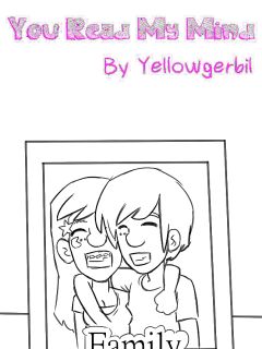 [Yellowgerbil] You Read My Mind