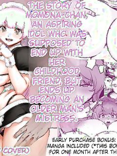 [Jzargo] Osananajimi to Musubareru Hazu datta Idol Shibou Momona-chan ga Ojisan no Aijin ni Naru Hanashi. | The Story of Momona-chan, an Aspiring Idol Who Was Supposed to End Up With Her Childhood Friend, but Ends Up Becoming an Older Man's Mistress. [Eng